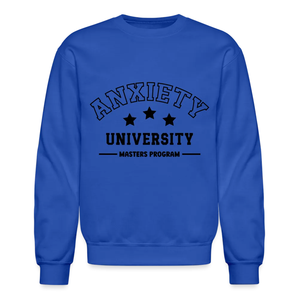 Anxiety University Masters Program, Sweatshirt